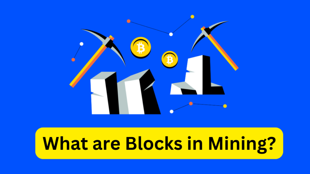 What are blocks in mining