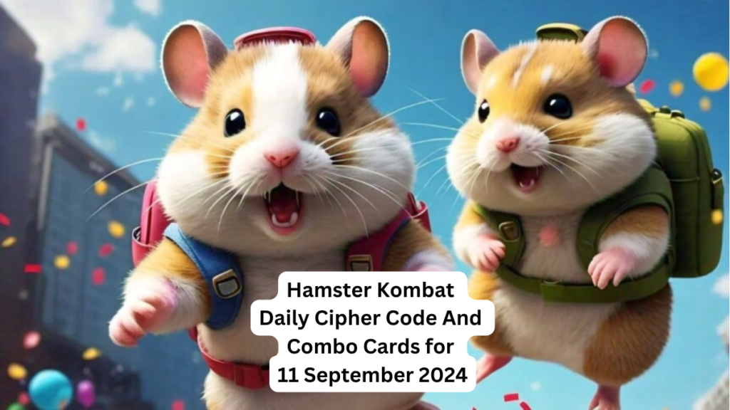 Hamster Kombat Daily Cipher Code and Combo Cards for 11 September 2024